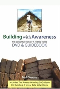 Building With Awareness: The Construction of a Hybrid Home DVD and Guidebook