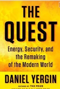 The Quest: Energy, Security, and the Remaking of the Modern World