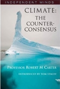 Climate: the Counter-consensus (Independent Minds)