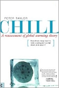 Chill, A Reassessment of Global Warming Theory: Does Climate Change Mean the World is Cooling, and If So What Should We Do About It? 