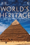The World's Heritage: A Complete Guide to the Most Extraordinary Places