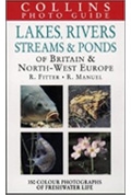 Collins Photo Guide to Lakes, Rivers, Streams and Ponds of Britain and North-West Europe (Collins Field Guide) [Illustrated]