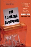 The Lomborg Deception: Setting the Record Straight About Global Warming