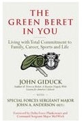 The Green Beret in You: Living with Total Commitment to Family, Career, Sports and Life