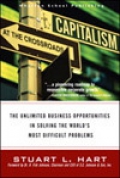 Capitalism at the Crossroads: The Unlimited Business Opportunities in Solving the World's Most Difficult Problems