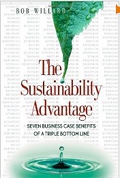 The Sustainability Advantage: Seven Business Case Benefits of a Triple Bottom Line (Conscientious Commerce) 