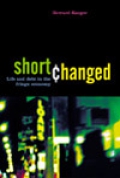 Shortchanged: Life and Debt in the Fringe Economy