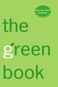 The Green Book: The Everyday Guide to Saving the Planet One Simple Step at a Time