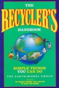 The Recycler's Handbook: Simple Things You Can Do