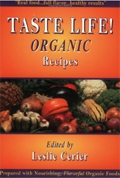 Taste Life!: Organic Recipes 