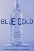 Blue Gold: The Fight to Stop the Corporate Theft of the World's Water