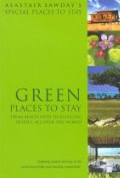 Special Places to Stay Green Places to Stay: From Beach Huts to Eco-Chic Hotels, All Over the World