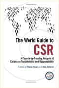 The World Guide to CSR: A Country-by-Country Analysis of Corporate Sustainability and Responsibility