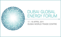 Dubai Global Energy Forum - 17 - 19 April 2011
